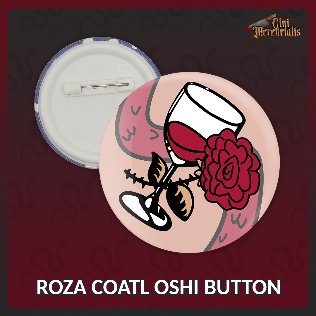 Roza Coatl Oshi Button